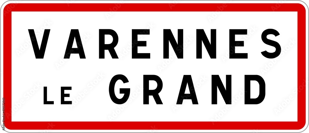 Panneau entrée ville agglomération Varennes-le-Grand / Town entrance sign Varennes-le-Grand Panneau entrée ville agglomération Varennes-le-Grand / Town entrance sign Varennes-le-Grand