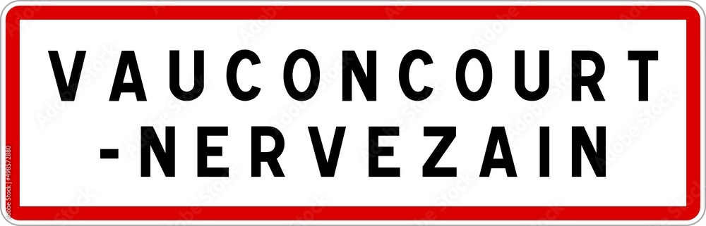 Panneau entrée ville agglomération Vauconcourt-Nervezain / Town entrance sign Vauconcourt-Nervezain Panneau entrée ville agglomération Vauconcourt-Nervezain / Town entrance sign Vauconcourt-Nervezain