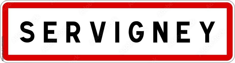 Panneau entrée ville agglomération Servigney / Town entrance sign Servigney Panneau entrée ville agglomération Servigney / Town entrance sign Servigney