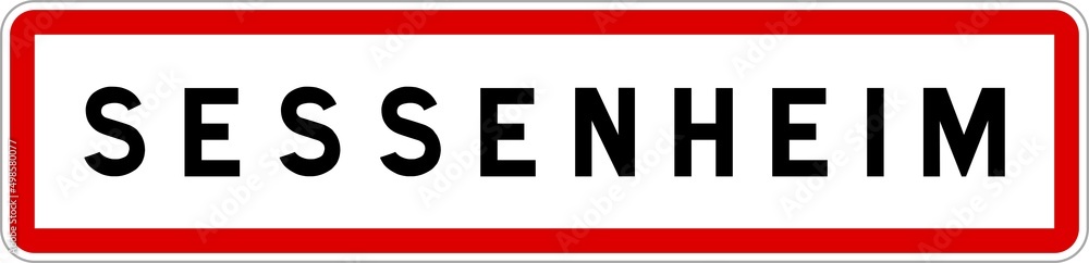 Panneau entrée ville agglomération Sessenheim / Town entrance sign Sessenheim Panneau entrée ville agglomération Sessenheim / Town entrance sign Sessenheim