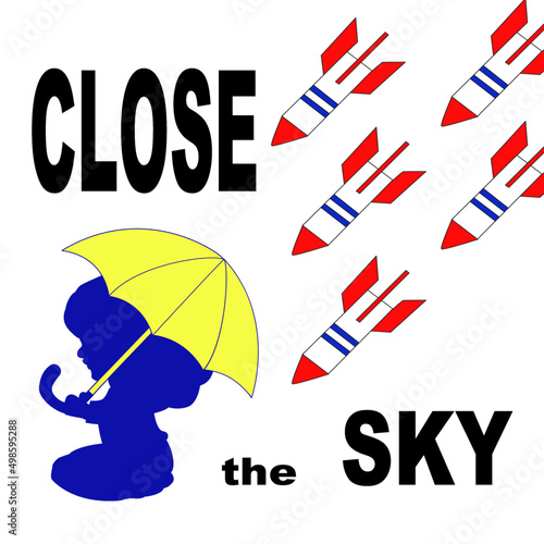 A poster calling for closing the sky over Ukraine and stopping Russia's war of Ukraine. No fly zone for Ukraine