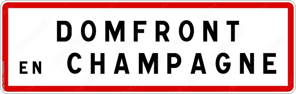 Panneau entrée ville agglomération Domfront-en-Champagne / Town entrance sign Domfront-en-Champagne Panneau entrée ville agglomération Domfront-en-Champagne / Town entrance sign Domfront-en-Champagne