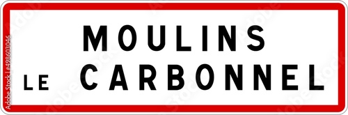 Panneau entrée ville agglomération Moulins-le-Carbonnel / Town entrance sign Moulins-le-Carbonnel