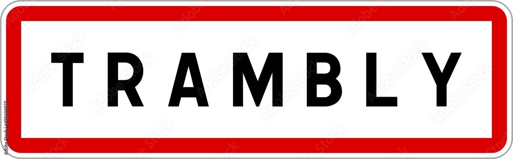 Panneau entrée ville agglomération Trambly / Town entrance sign Trambly Panneau entrée ville agglomération Trambly / Town entrance sign Trambly
