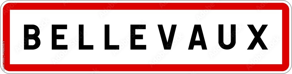 Panneau entrée ville agglomération Bellevaux / Town entrance sign Bellevaux Panneau entrée ville agglomération Bellevaux / Town entrance sign Bellevaux