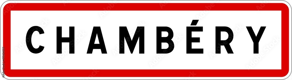 Panneau entrée ville agglomération Chambéry / Town entrance sign Chambéry Panneau entrée ville agglomération Chambéry / Town entrance sign Chambéry