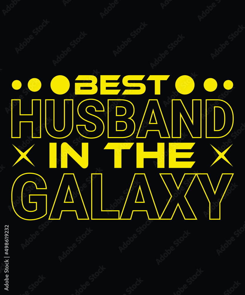 Best Husband In The Galaxy Typography T-shirt Design