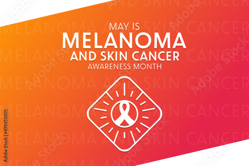 May is Melanoma and Skin Cancer Awareness Month. Vector illustration. Holiday poster.