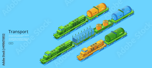Transport banner with cargo trains with locomotive, tanks and platforms. Vector poster of freight railway transportation with isometric illustration of trains with flatcars and cisterns