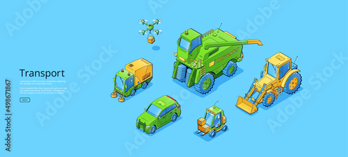 Transport isometric web banner, tractor, quadcopter, coupe car, street cleaner, harvester and forklift vehicles. Different transportation modes, automobile exhibition, 3d vector line art concept