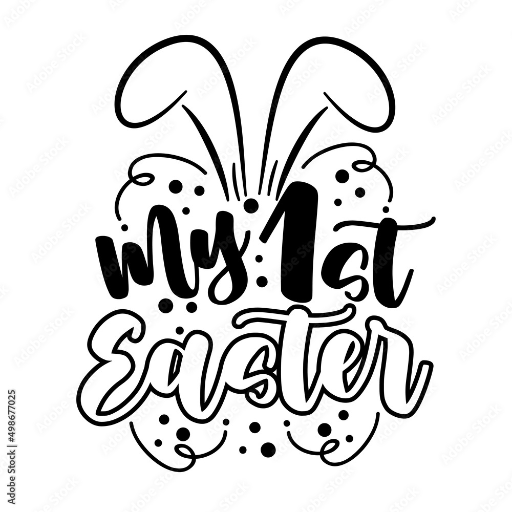 My 1st Easter - modern calligraphy with cute bunny ears. Good for Baby clothes, greeting card, poster, label, mug and other gifts design.