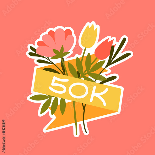 50k followers, greeting card with bouquet of wild flowers and ribbon with handwritten number of instagram users follow blog channel vector illustration. Cute floral insta sticker on red background