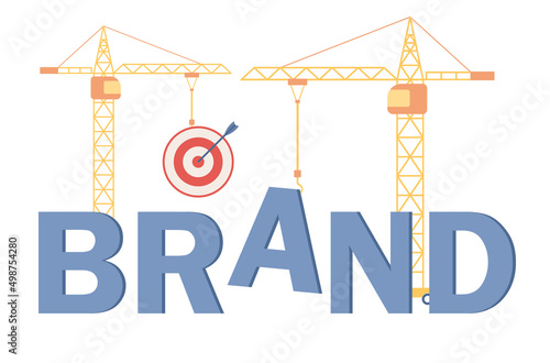 Brand building concept. Crane building big brand word. Corporate identity. Development of company. Reputation management. Vector flat illustration