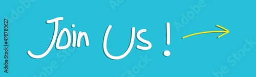 Join Us ! Vector handwritten text used for banner and more. Vector illustration