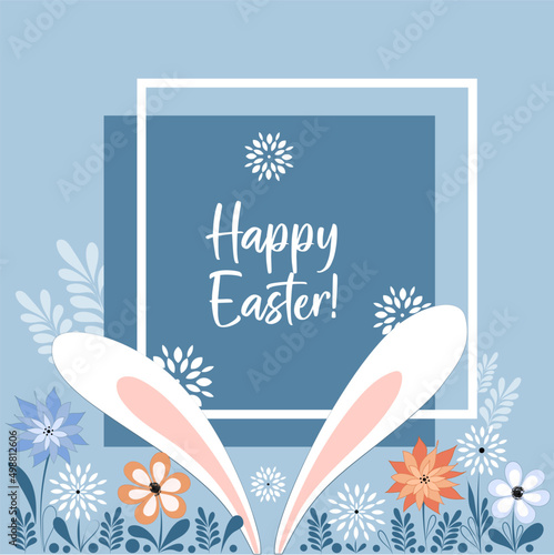 Vector illustration "Happy Easter" with rabbit ears and flowers with grass; The Holiday card for spring holidays in blue colors