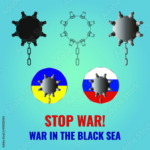 Set of sea mines. Two mines on the flag of Russia and Ukraine. Lettering Stop war! War in the Black Sea. Vector illustration
