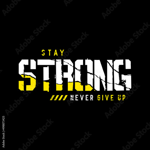 stay strong typography t shirt and apparel design 