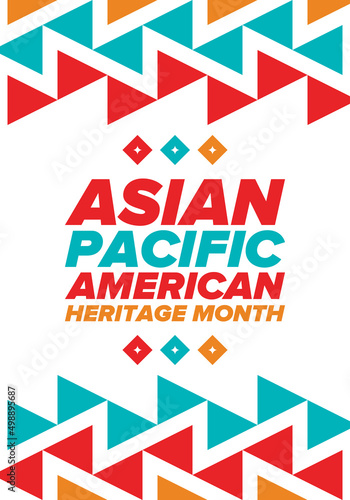 Asian Pacific American Heritage Month. Celebrated in May. It celebrates the culture, traditions and history of Asian Americans and Pacific Islanders in the United States. Poster, card, banner. Vector