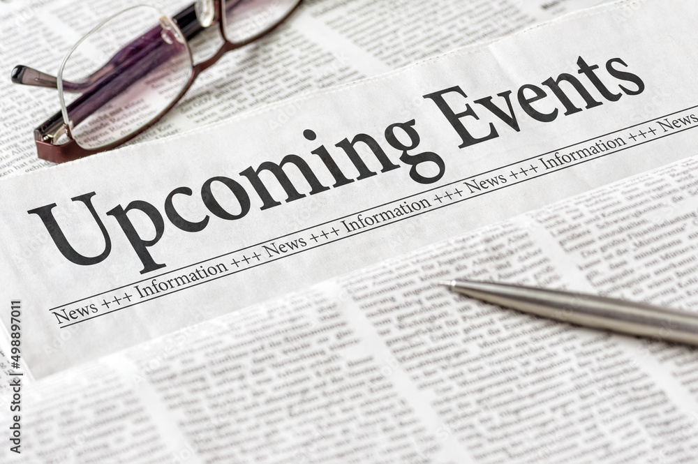 A newspaper with the headline Upcoming events A newspaper with the headline Upcoming events