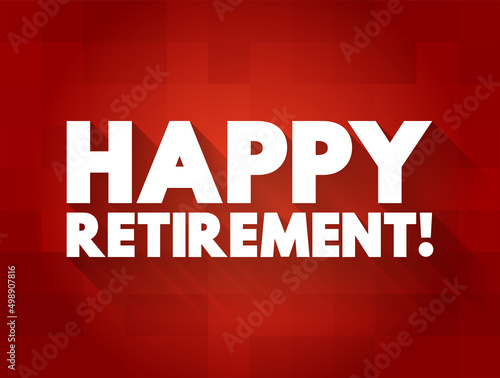 Happy Retirement text concept for presentations and reports