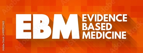EBM Evidence-based medicine - use of current best evidence in making decisions about the care of individual patients, acronym text concept background