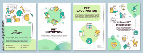 Proper pet care routine green brochure template. Human-pet interaction. Leaflet design with linear icons. 4 vector layouts for presentation, annual reports. Arial-Bold, Myriad Pro-Regular fonts used
