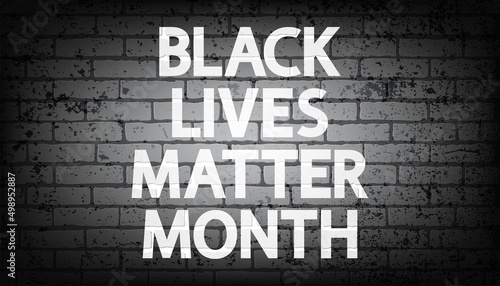 Black Lives Matter Month grunge vector concept. White text on old brick wall texture. 