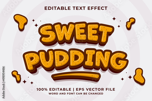 Editable text effect Sweet Pudding 3d Cartoon template style premium vector