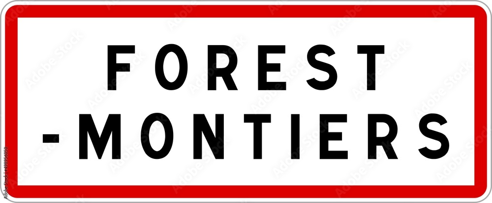 Panneau entrée ville agglomération Forest-Montiers / Town entrance sign Forest-Montiers Panneau entrée ville agglomération Forest-Montiers / Town entrance sign Forest-Montiers