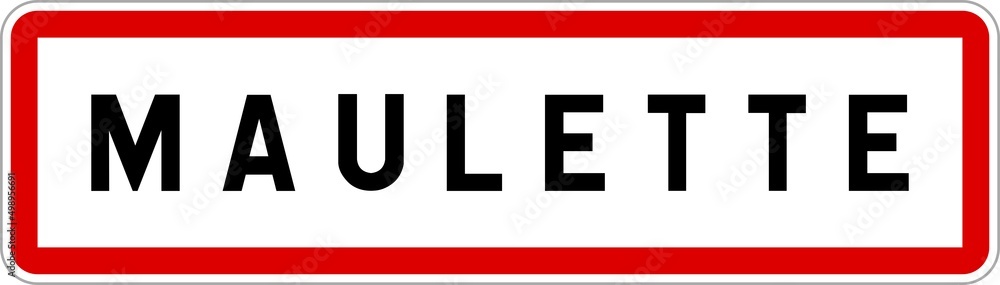 Panneau entrée ville agglomération Maulette / Town entrance sign Maulette Panneau entrée ville agglomération Maulette / Town entrance sign Maulette