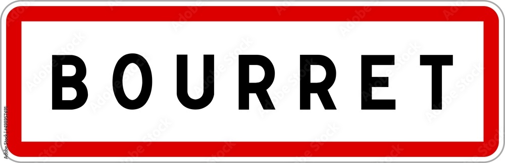 Panneau entrée ville agglomération Bourret / Town entrance sign Bourret Panneau entrée ville agglomération Bourret / Town entrance sign Bourret