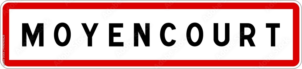 Panneau entrée ville agglomération Moyencourt / Town entrance sign Moyencourt Panneau entrée ville agglomération Moyencourt / Town entrance sign Moyencourt
