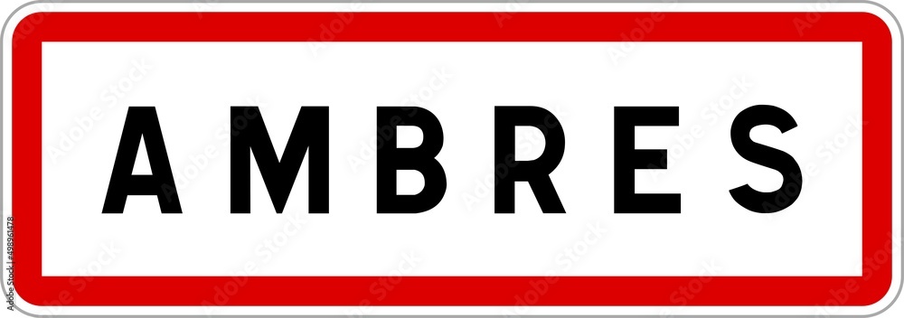 Panneau entrée ville agglomération Ambres / Town entrance sign Ambres Panneau entrée ville agglomération Ambres / Town entrance sign Ambres