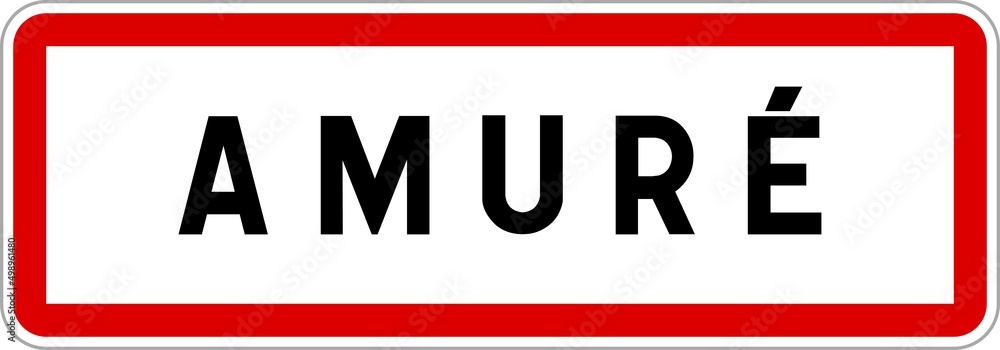 Panneau entrée ville agglomération Amuré / Town entrance sign Amuré Panneau entrée ville agglomération Amuré / Town entrance sign Amuré
