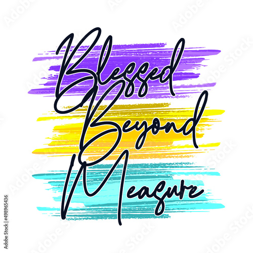 blessed beyond measure   inspirational quotes t shirt  