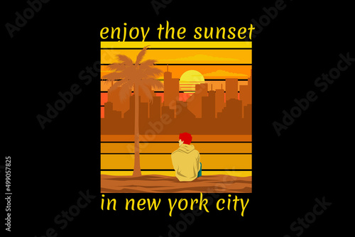 Enjoy the sunset in new york city retro vintage landscape
