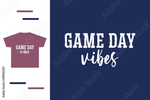 Game day vibes t-shirt design