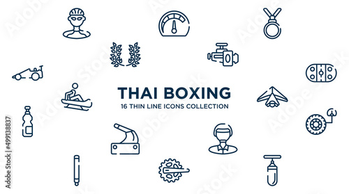 concept of 16 thai boxing outline icons such as cyclist, nobel prize, horsepower, arena, hang gliding, tire pressure, polo player, crank, sand bag vector illustration.