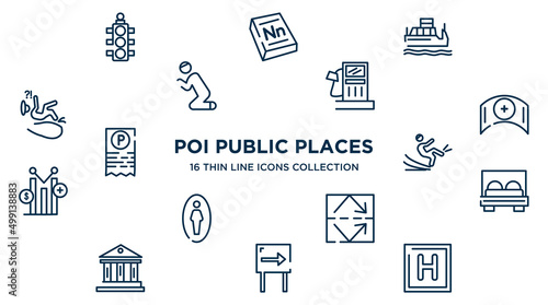 concept of 16 poi public places outline icons such as semaphore light, water taxi, fuel oil bomb service, nursing, slippery, bed, reflective, one way, round hotel vector illustration.