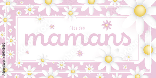 Texte : Fête des Mamans, sur un cadre rectangulaire blanc entouré de jolies pâquerettes rose et blanches sur un fond rose