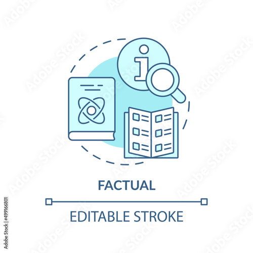 Factual turquoise concept icon. Information type abstract idea thin line illustration. Focus on facts. Conduct research. Isolated outline drawing. Editable stroke. Arial, Myriad Pro-Bold fonts used