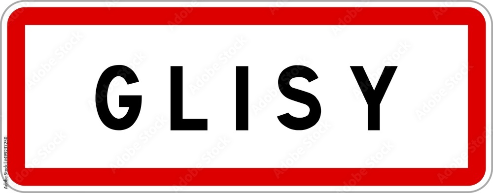 Panneau entrée ville agglomération Glisy / Town entrance sign Glisy Panneau entrée ville agglomération Glisy / Town entrance sign Glisy