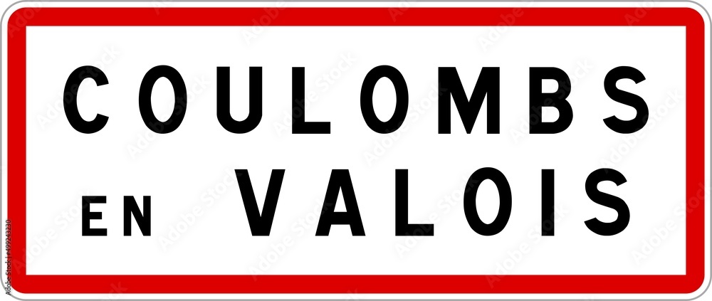 Panneau entrée ville agglomération Coulombs-en-Valois / Town entrance sign Coulombs-en-Valois Panneau entrée ville agglomération Coulombs-en-Valois / Town entrance sign Coulombs-en-Valois