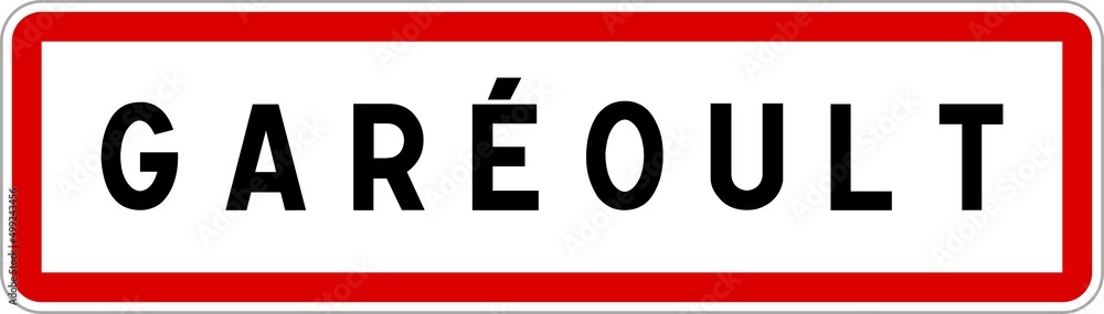 Panneau entrée ville agglomération Garéoult / Town entrance sign Garéoult Panneau entrée ville agglomération Garéoult / Town entrance sign Garéoult
