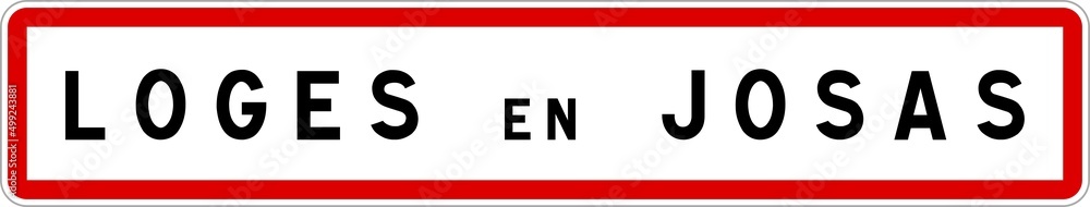 Panneau entrée ville agglomération Loges-en-Josas / Town entrance sign Loges-en-Josas Panneau entrée ville agglomération Loges-en-Josas / Town entrance sign Loges-en-Josas