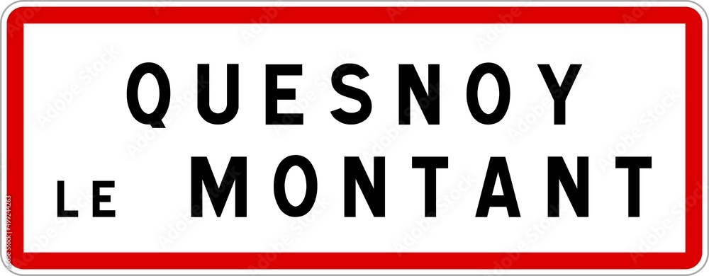 Fototapeta premium Panneau entrée ville agglomération Quesnoy-le-Montant / Town entrance sign Quesnoy-le-Montant