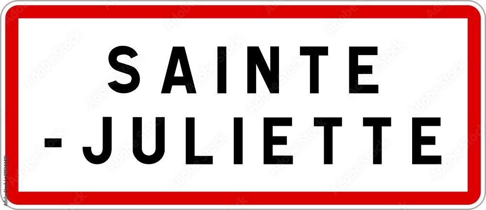 Panneau entrée ville agglomération Sainte-Juliette / Town entrance sign Sainte-Juliette Panneau entrée ville agglomération Sainte-Juliette / Town entrance sign Sainte-Juliette