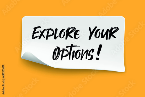 Explore Your Options write on Sticky Notes. photo