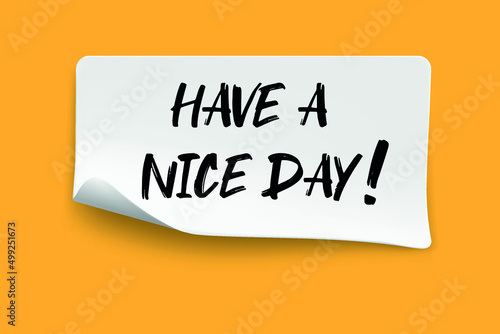 Have a nice day write on Sticky Notes. Motivation conceptual vector