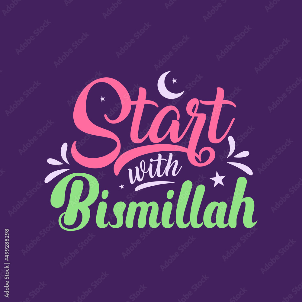 Islamic lettering design Start with Bismillah